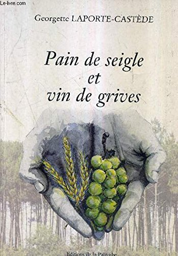 pain de seigle et vin de grives