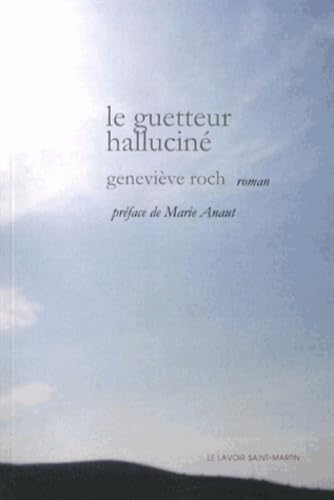 Le guetteur halluciné