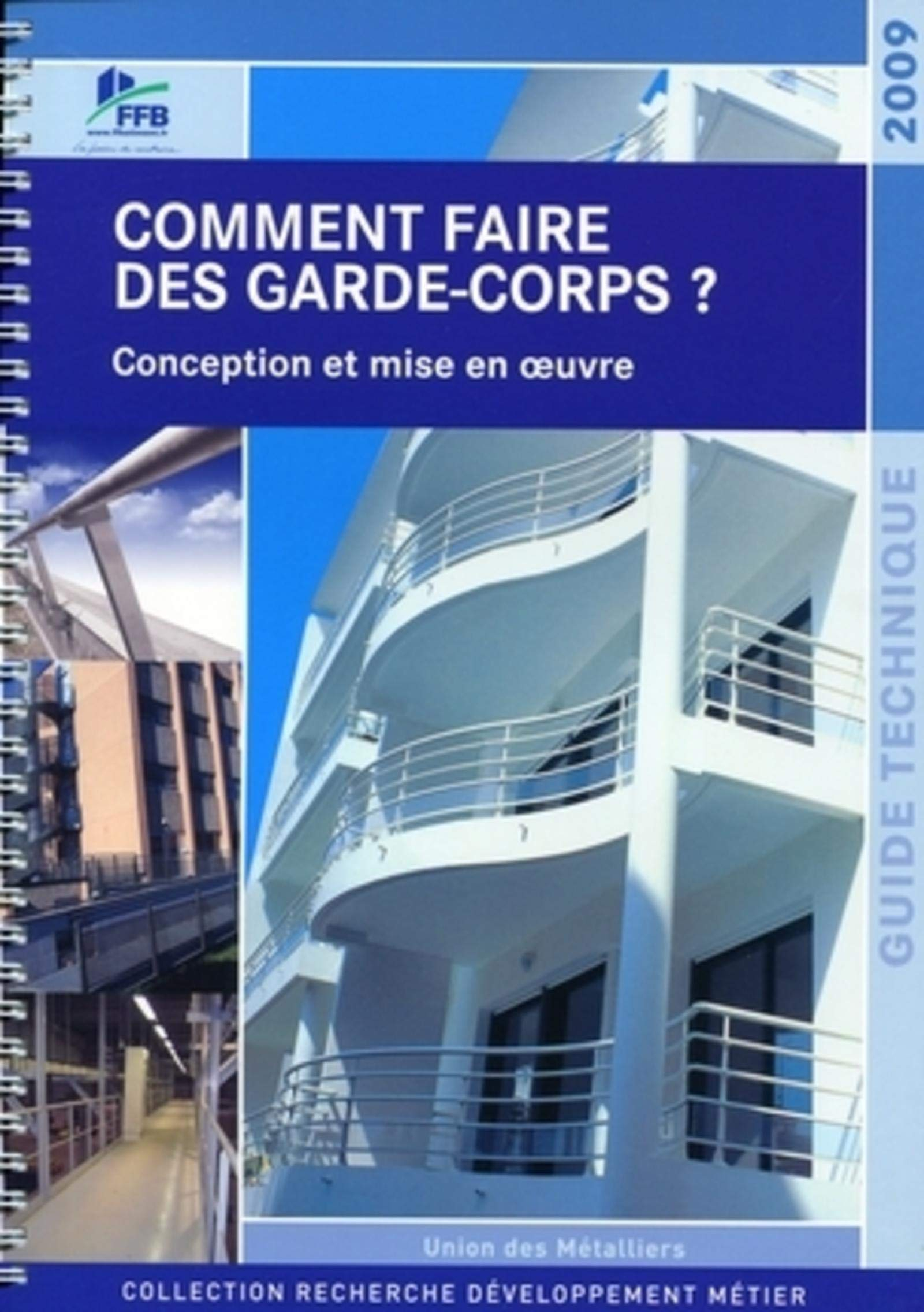 Comment faire des garde-corps ? : conception et mise en oeuvre