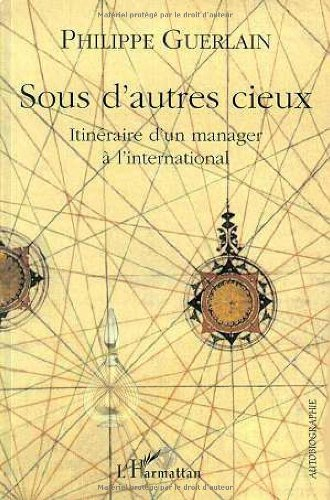 Sous d'autres cieux : itinéraire d'un manager à l'international