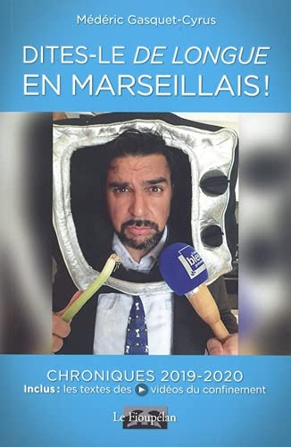 Dites-le de longue en marseillais !: Chroniques 2019-2020