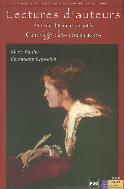 Lectures d'auteurs, niveaux moyens, classes de FLE, DELF et DALF : 45 textes littéraires annotés : c