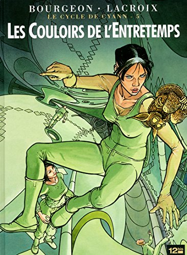 Le cycle de Cyann. Vol. 5. Les couloirs de l'Entretemps