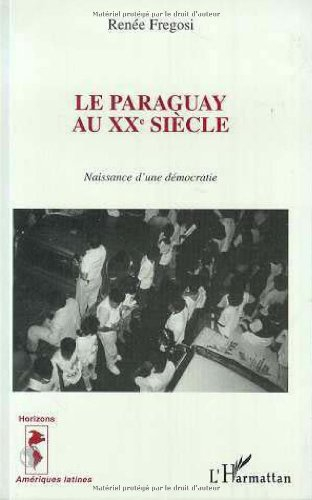 Le Paraguay au XXe siècle : naissance d'une démocratie