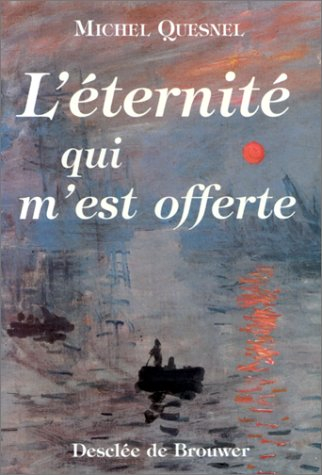 L'éternité qui m'est offerte : douze méditations
