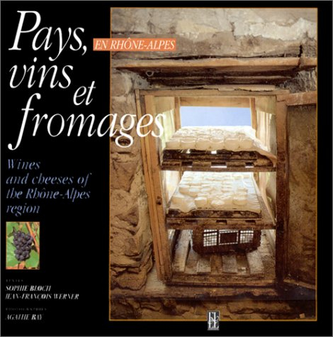 Pays, vins et fromages en Rhône-Alpes