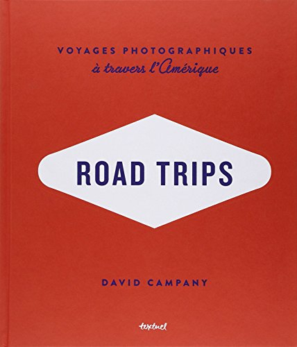 Road trips : voyages photographiques à travers l'Amérique