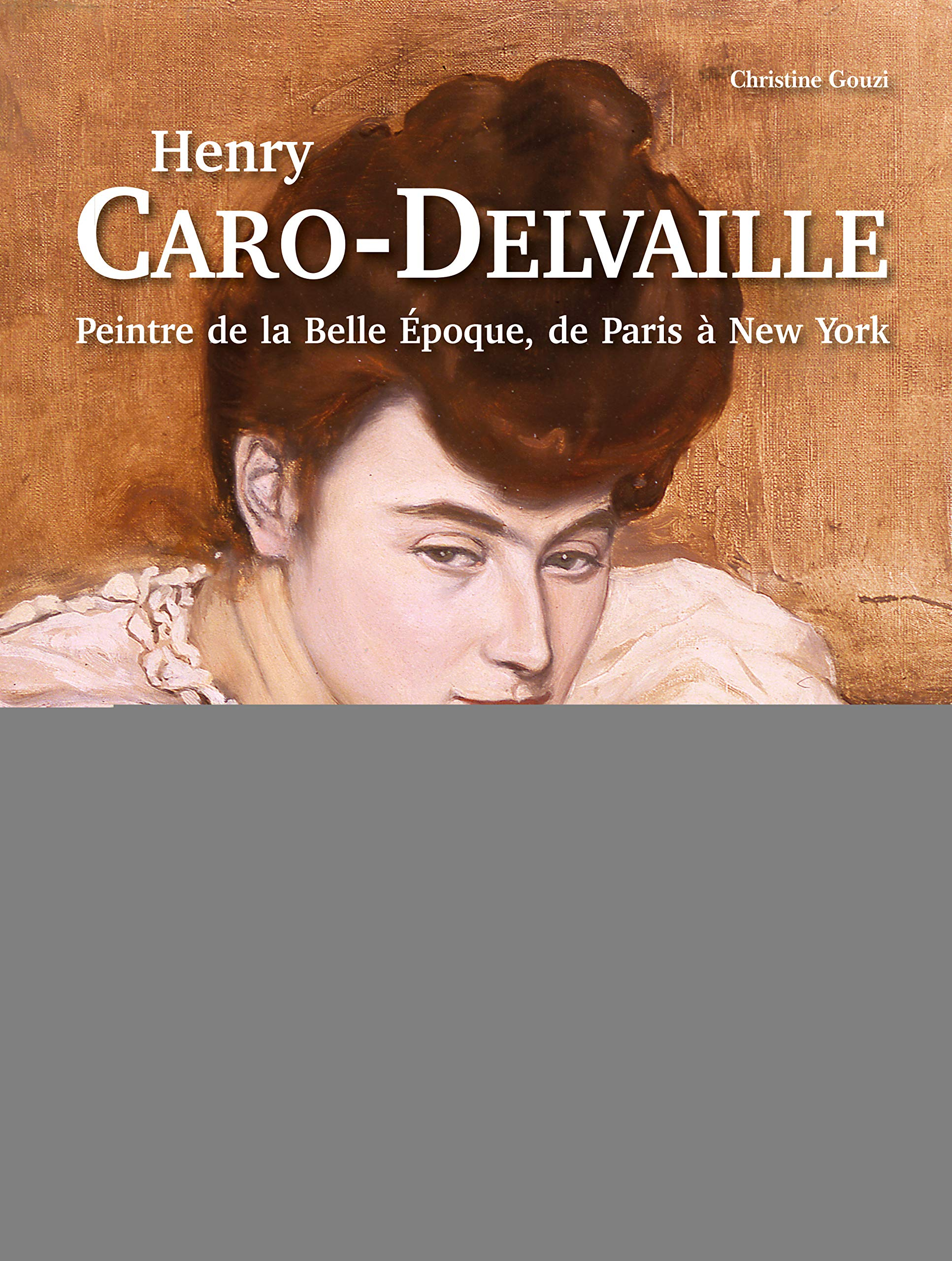 Henry Caro-Delvaille : peintre de la Belle Epoque, de Paris à New York