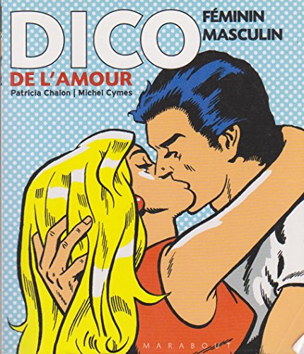 Dico féminin-masculin de l'amour