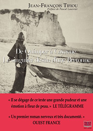 De Quimper à Cayenne : le singulier destin d'une Bretonne