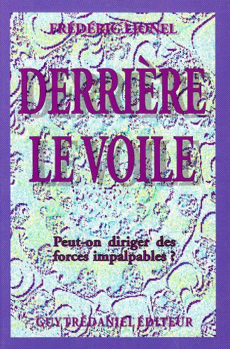 Derrière le voile : peut-on diriger des forces impalpables