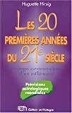 LES 20 PREMIERES ANNEES DU XXIEME SIECLE. L'étrange commencement d'un millénaire, prévisions astrolo