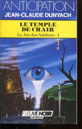 Le Jeu des sabliers. Vol. 1. Le Temple de chair