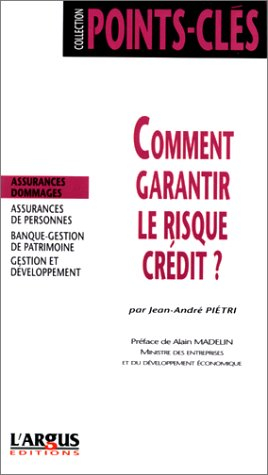 Comment garantir le risque crédit ?