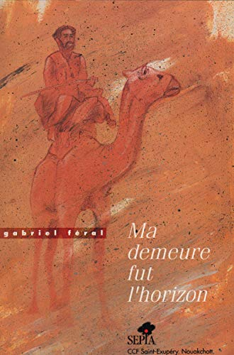Ma demeure fut l'horizon
