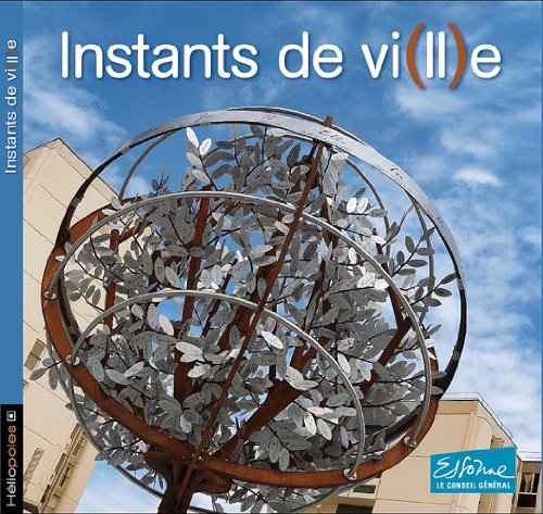Instants de vi(ll)e : un autre regard sur la politique de la ville en Essonne
