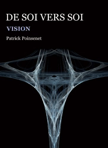 De soi vers soi. Vol. 3. Vision