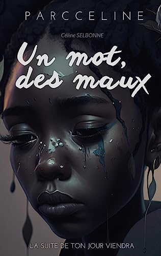 Un mot, des maux : La suite de Ton jour viendra