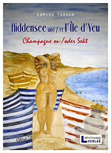 Hiddensee und /et I'île d'Yeu: Champagne ou / oder Sekt