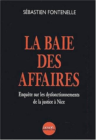 La Baie des affaires : enquête sur les dysfonctionnements de la justice à Nice