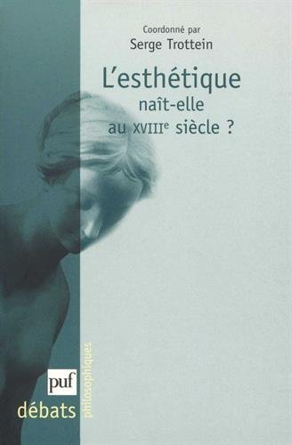 L'esthétique naît-elle au XVIIIe siècle ?