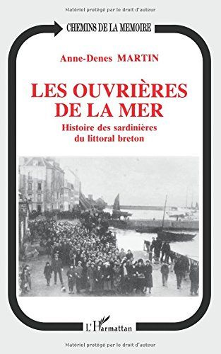 Les Ouvrières de la mer : histoire des sardinières du littoral breton