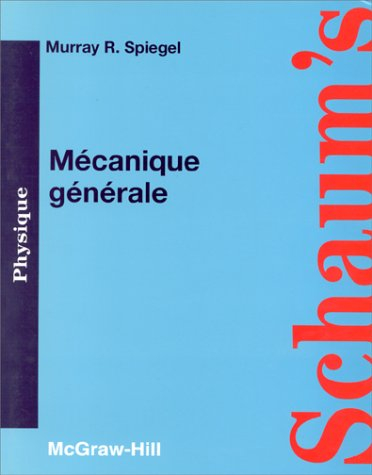 Mécanique générale : cours et problèmes