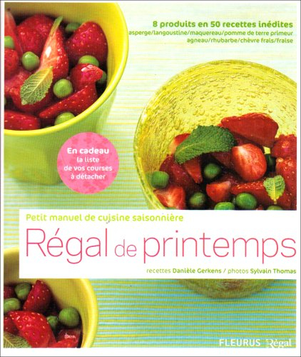 Régal de printemps : petit manuel de cuisine saisonnière