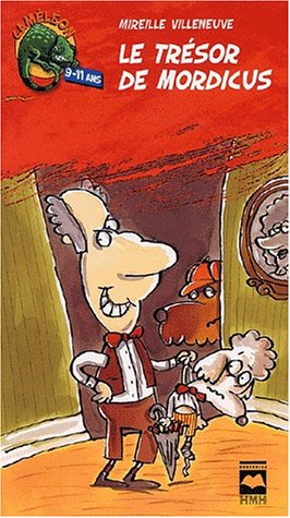 Clovis et Mordicus. Vol. 2. Le trésor de Mordicus