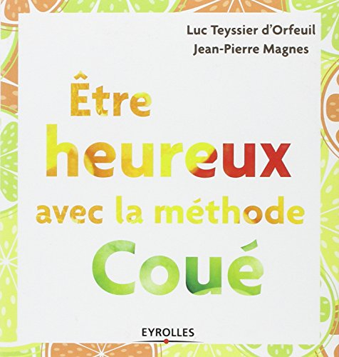 Etre heureux avec la méthode Coué