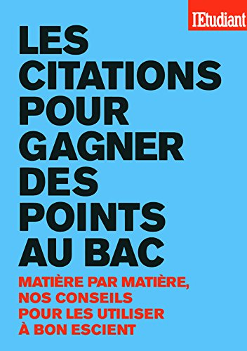 Les citations pour gagner des points au bac : matière par matière, nos conseils pour les utiliser à 