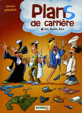 Plans de carrière. Vol. 1. Ado, boulot, bobo