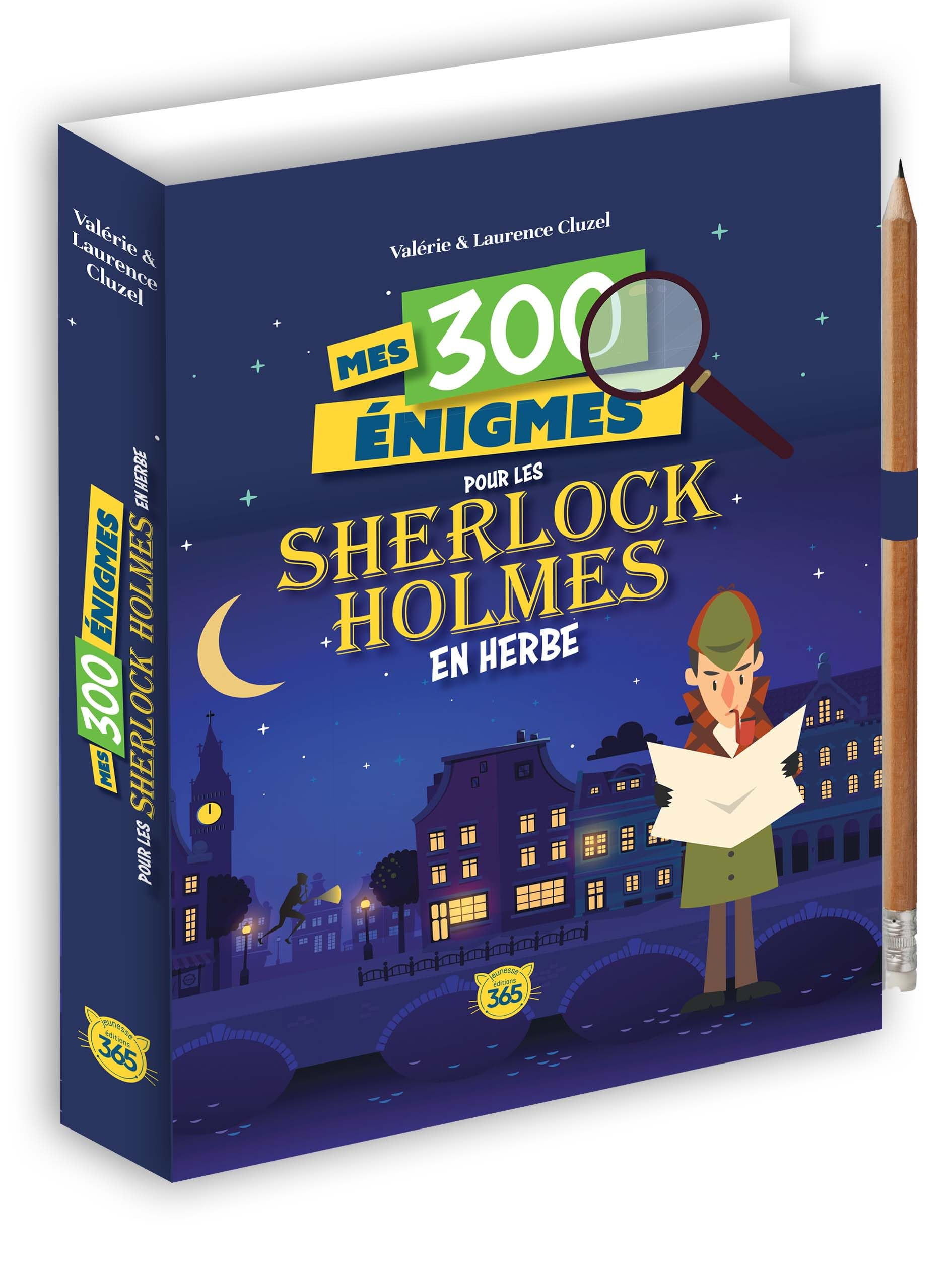 Mes 300 énigmes pour les Sherlock Holmes en herbe
