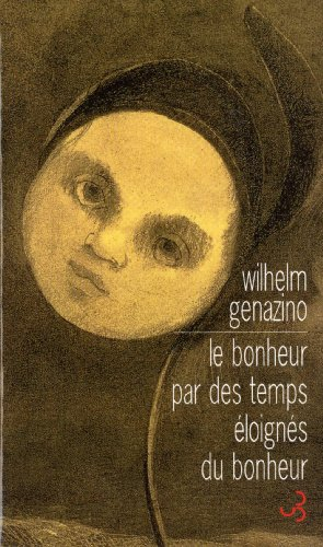 Le bonheur par des temps éloignés du bonheur