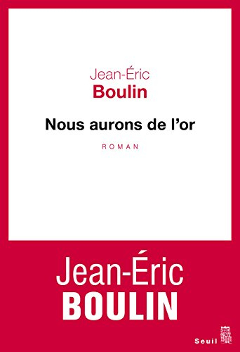 Nous aurons de l'or