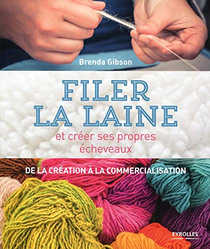 Filer la laine et créer ses propres écheveaux : de la création à la commercialisation