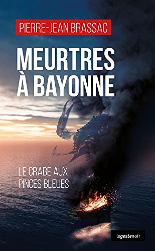 Meurtres à Bayonne : le crabe aux pinces bleues