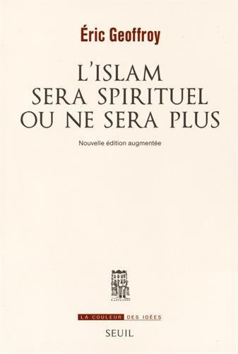 L'islam sera spirituel ou ne sera plus