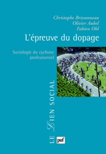 L'épreuve du dopage : sociologie du cyclisme professionnel
