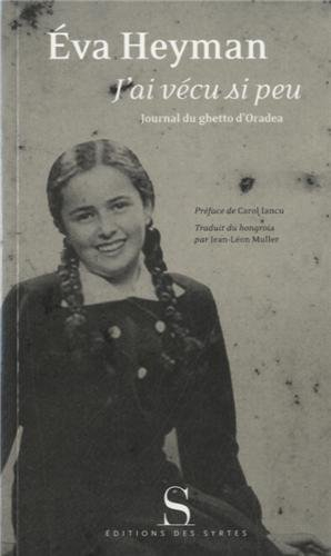 J'ai vécu si peu : journal du ghetto d'Oradea