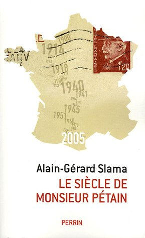 Le siècle de Monsieur Pétain : essai sur la passion identitaire