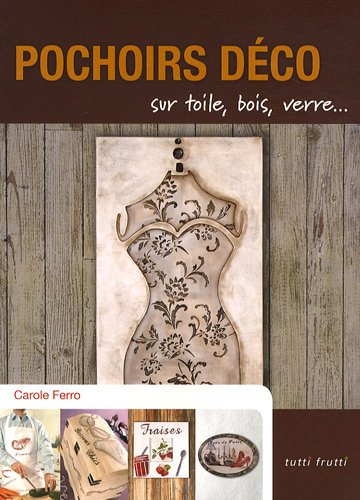 Pochoirs déco : sur toile, bois, verre...