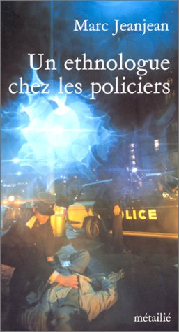 Un Ethnologue chez les policiers