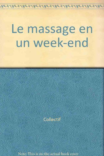 Le massage en un week-end