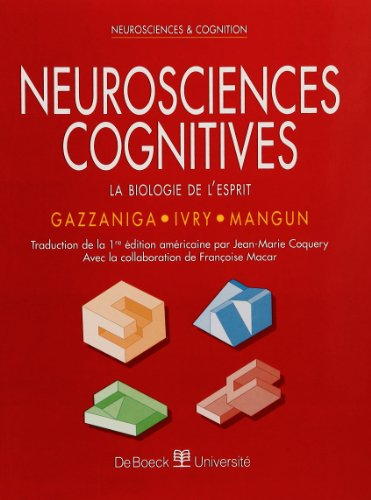 Neurosciences cognitives : la biologie de l'esprit