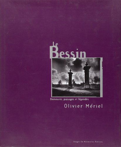 Le Bessin : demeures, paysages et légendes