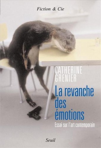 La revanche des émotions : essai sur l'art contemporain