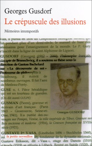 Le crépuscule des illusions : mémoires intempestifs