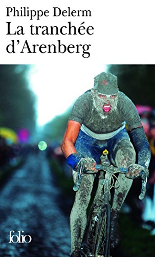 La tranchée d'Arenberg : et autres voluptés sportives