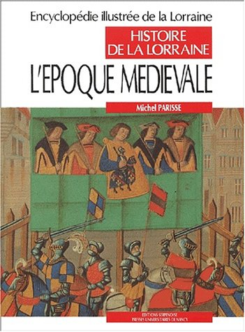 Encyclopédie illustrée de la Lorraine : histoire de la Lorraine. Vol. 2-1. L'Epoque médiévale : Aust